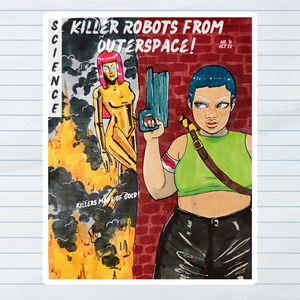 Killer Robots From Outerspace Sticker